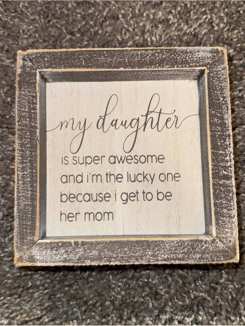Distressed Gray "My Daughter" Sentimentwood Wall Plaque